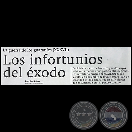 LA GUERRA DE LOS GUARANÍES (XXXVII) - Los infortunios del éxodo - Domingo, 11 de Marzo de 2018